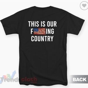 This is our f*ing country t shirt size large EUC